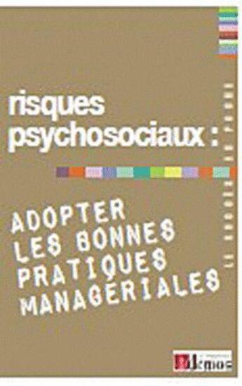 Couverture du livre « Risques psychosociaux, adopter les bonnes pratiques managériales » de  aux éditions Demos