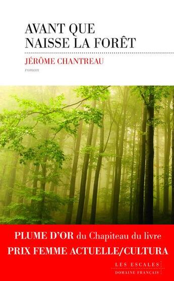 Couverture du livre « Avant que naisse la forêt » de Jerome Chantreau aux éditions Les Escales