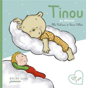 Couverture du livre « Tinou se détend » de Ella Coalman et Naomi Colliet aux éditions Recrealire