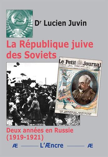 Couverture du livre « La République juive des Soviets : Deux années en Russie (1919-1921) » de Lucien Juvin aux éditions Aencre