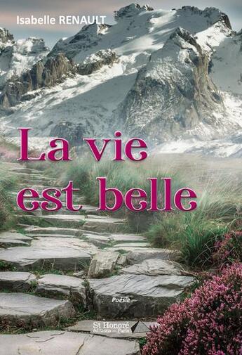 Couverture du livre « La vie est belle » de Renault Isabelle aux éditions Saint Honore Editions