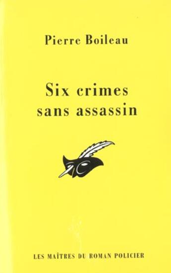 Couverture du livre « Six Crimes Sans Assassin » de Pierre Boileau aux éditions Editions Du Masque