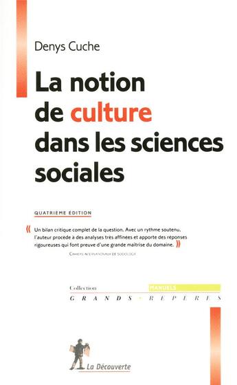 Couverture du livre « La notion de culture dans les sciences sociales (4e édition) » de Denys Cuche aux éditions La Decouverte