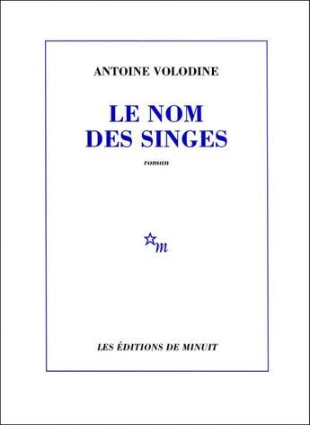 Couverture du livre « Le nom des singes » de Antoine Volodine aux éditions Minuit