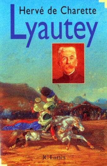 Couverture du livre « Lyautey » de Charette Herve aux éditions Lattes