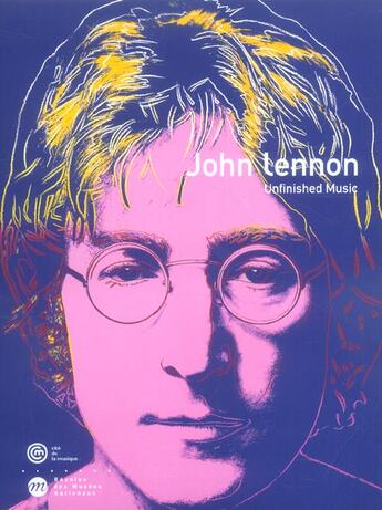 Couverture du livre « John Lennon ; unfinished music » de  aux éditions Reunion Des Musees Nationaux