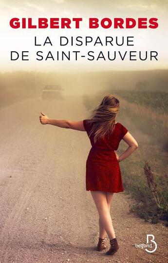 Couverture du livre « La disparue de Saint-Sauveur » de Gilbert Bordes aux éditions Belfond