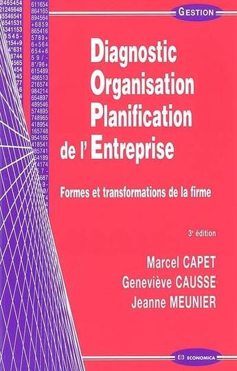 Couverture du livre « DIAGNOSTIC, ORGANISATION, PLANIFICATION DE L'ENTREPRISE (3e édition) » de Capet/Meunier aux éditions Economica