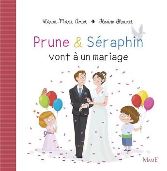 Couverture du livre « Prune & Séraphin vont à un mariage » de Karine-Marie Amiot et Florian Thouret aux éditions Mame