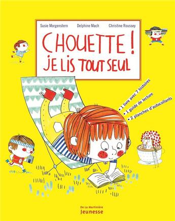 Couverture du livre « Chouette ! je lis tout seul » de Susie Morgenstern et Christine Roussey et Delphine Mach aux éditions La Martiniere Jeunesse