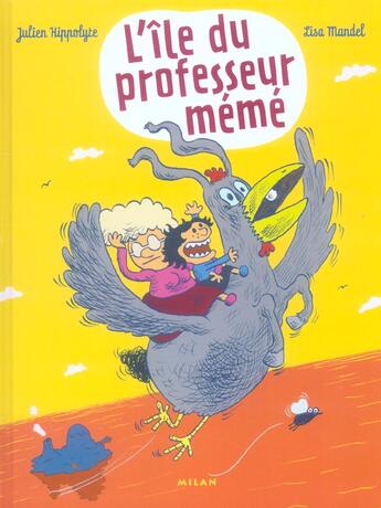 Couverture du livre « L'ile du professeur meme » de Lisa Mandel et Julien Hyppolite aux éditions Milan