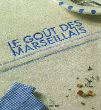 Couverture du livre « Gout des marseillais » de Sailer aux éditions Cres