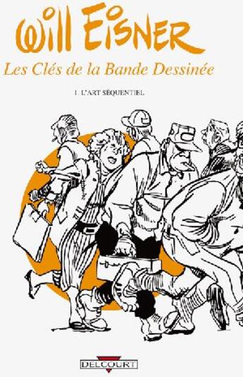 Couverture du livre « Les clés de la bande dessinée t.1 ; l'art séquentiel » de Will Eisner aux éditions Delcourt