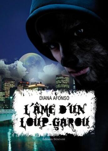 Couverture du livre « L'âme d'un loup-garou » de Diana Afonso aux éditions Benevent