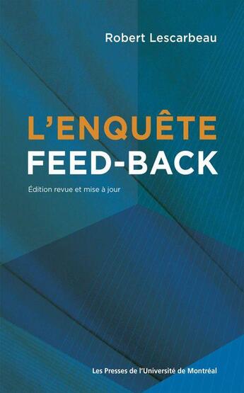 Couverture du livre « L'enquête feed-back » de Robert Lescarbeau aux éditions Pu De Montreal