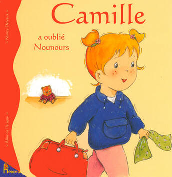 Couverture du livre « Camille a oublie nounours » de Delvaux/Petigny aux éditions Hemma