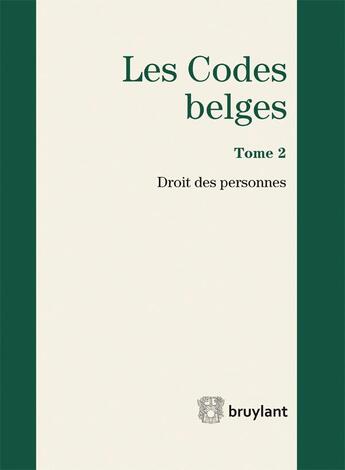 Couverture du livre « Les codes belges t.2 ; droit des personnes 2015 » de Yves Boucquey aux éditions Bruylant