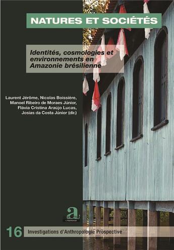 Couverture du livre « Natures et sociétés ; identités cosmologies et environnements en Amazonie brésilienne » de  aux éditions Academia