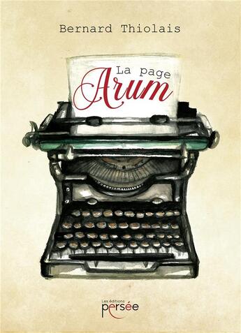 Couverture du livre « La page Arum » de Bernard Thiolais aux éditions Persee