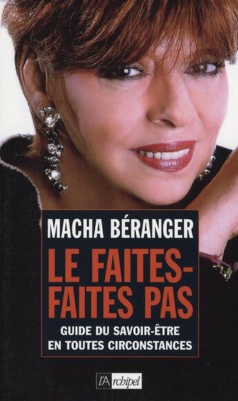 Couverture du livre « Le faites-faites pas ; guide du savoir-être en toutes circonstances » de Macha Beranger aux éditions Archipel