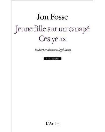 Couverture du livre « Jeune fille sur un canapé : Ces yeux » de Jon Fosse aux éditions L'arche