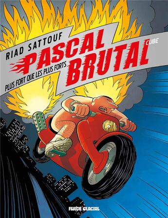 Couverture du livre « Pascal Brutal Tome 3 : plus fort que les forts » de Riad Sattouf aux éditions Fluide Glacial