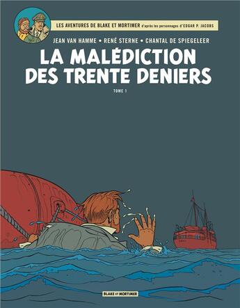 Couverture du livre « Blake et Mortimer Tome 19 : la malédiction des trente deniers Tome 1 » de Jean Van Hamme et Rene Sterne et Chantal De Spiegeleer aux éditions Blake Et Mortimer