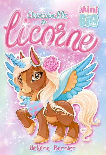 Couverture du livre « Chocobelle la licorne » de Helene Bernier aux éditions Kennes Editions