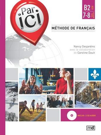 Couverture du livre « Par ici. methode de francais. niveau b2/7-8 » de Caroline Dault aux éditions Marcel Didier