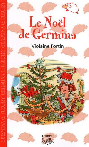 Couverture du livre « Le Noël de Germina » de Fortin/Beaulieu aux éditions Michel Quintin