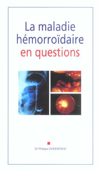 Couverture du livre « La maladie hemorroidaire en questions » de Philippe Godeberge aux éditions Phase 5