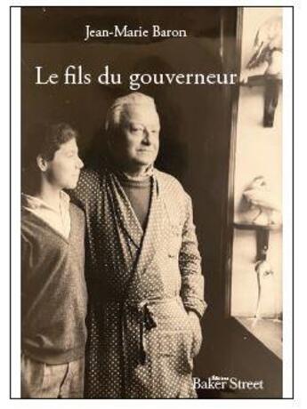 Couverture du livre « Le fils du gouverneur » de Jean-Marie Baron aux éditions Baker Street