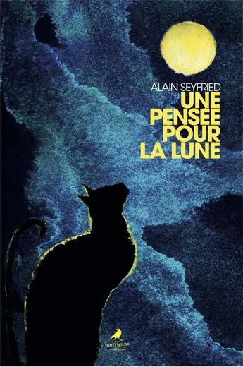 Couverture du livre « Une pensee pour la lune » de Alain Seyfried aux éditions Morrigane