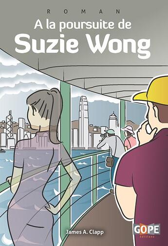 Couverture du livre « À la poursuite de Suzie Wong » de James A. Clapp aux éditions Gope