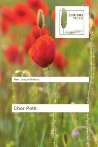 Couverture du livre « Cher petit » de Jacquot-Boileau A. aux éditions Muse