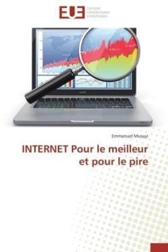 Couverture du livre « Internet pour le meilleur et pour le pire » de Musuyi Emmanuel aux éditions Editions Universitaires Europeennes