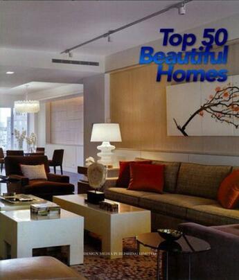 Couverture du livre « Top 50 beautiful homes » de  aux éditions Design Media