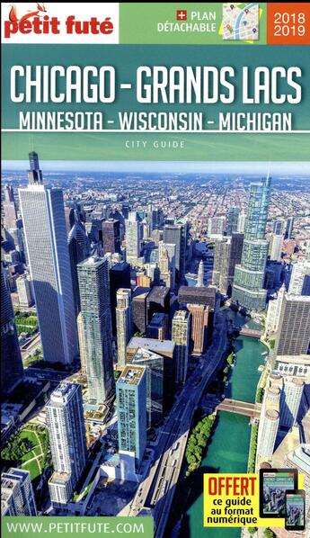 Couverture du livre « GUIDE PETIT FUTE ; CITY GUIDE ; Chicago - Grands lacs ; Minnesota, Wisconsin, Michigan (édition 2018/2019) » de  aux éditions Le Petit Fute