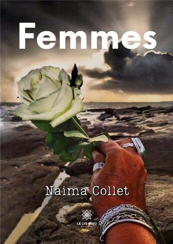 Couverture du livre « Femmes » de Collet Naima aux éditions Le Lys Bleu