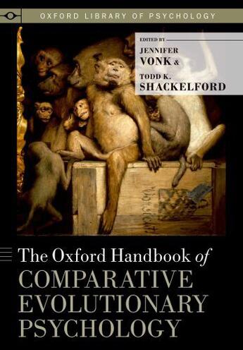 Couverture du livre « The Oxford Handbook of Comparative Evolutionary Psychology » de Jennifer Vonk aux éditions Oxford University Press Usa