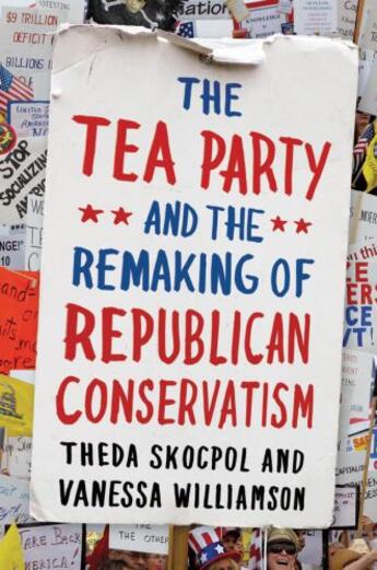 Couverture du livre « The tea party and the remaking of republican conservatism » de Williamson Vanessa aux éditions Editions Racine