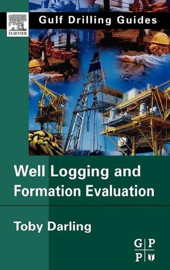 Couverture du livre « Well logging and formation evaluation » de Toby Darling aux éditions Technip