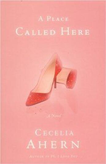 Couverture du livre « A PLACE CALLED HERE » de Cecelia Ahern aux éditions Hyperion