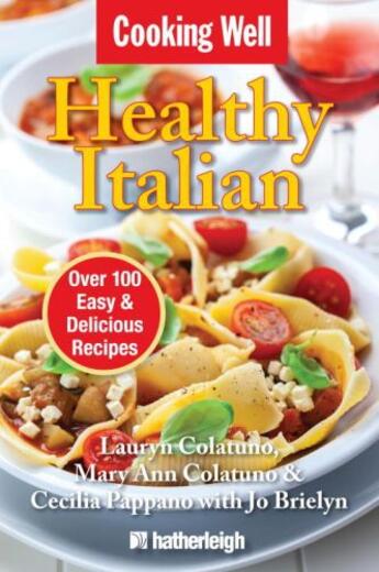 Couverture du livre « Cooking Well: Healthy Italian » de Pappano Cecilia aux éditions Hartherleigh Press Digital