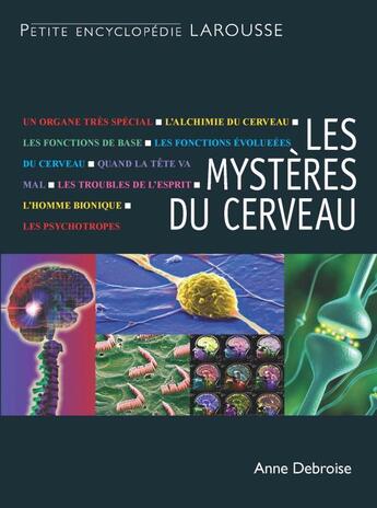 Couverture du livre « Les mystères du cerveau » de A Debroise aux éditions Larousse