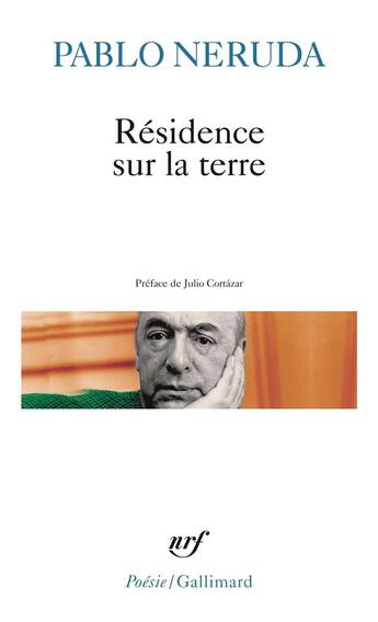 Couverture du livre « Résidence sur la terre » de Pablo Neruda aux éditions Gallimard