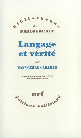 Couverture du livre « Langage et vérité » de Hans-Georg Gadamer aux éditions Gallimard