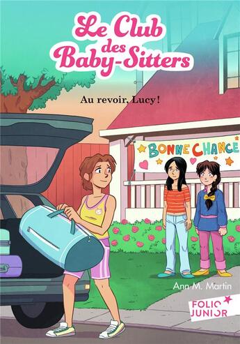 Couverture du livre « Le Club des Baby-Sitters Tome 13 : au revoir, Lucy ! » de Ann M. Martin aux éditions Gallimard-jeunesse