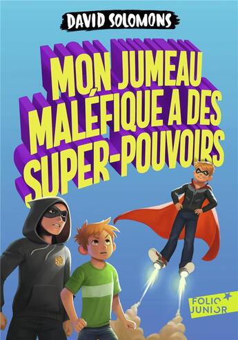 Couverture du livre « Mon jumeau maléfique a des super pouvoirs » de David Solomons et Laura Ellen Anderson aux éditions Gallimard-jeunesse