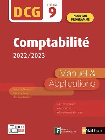 Couverture du livre « DCG : UE9 : comptabilité : manuel & applications (édition 2022) » de Jean-Luc Siegwart et Laurence Cassio et Gautier Christine aux éditions Nathan